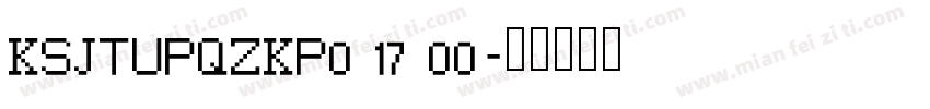 KSJTUPQZKP0 17 00字体转换